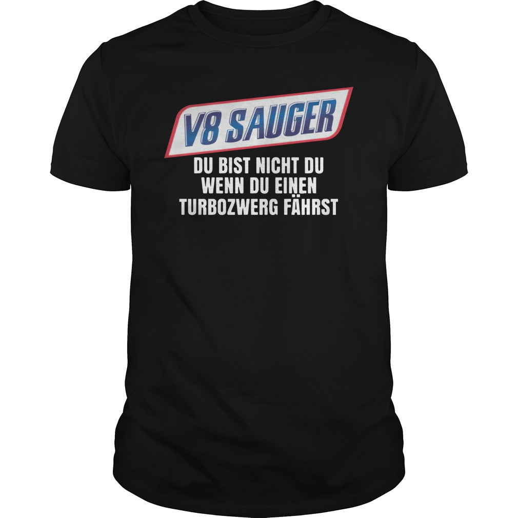 V8 Sauger Du Bist Nicht - Adult & Kids T-Shirts, Sweatshirts & Hoodies apparel design preview 1