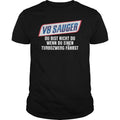 V8 Sauger Du Bist Nicht - Adult & Kids T-Shirts, Sweatshirts & Hoodies apparel design preview 1