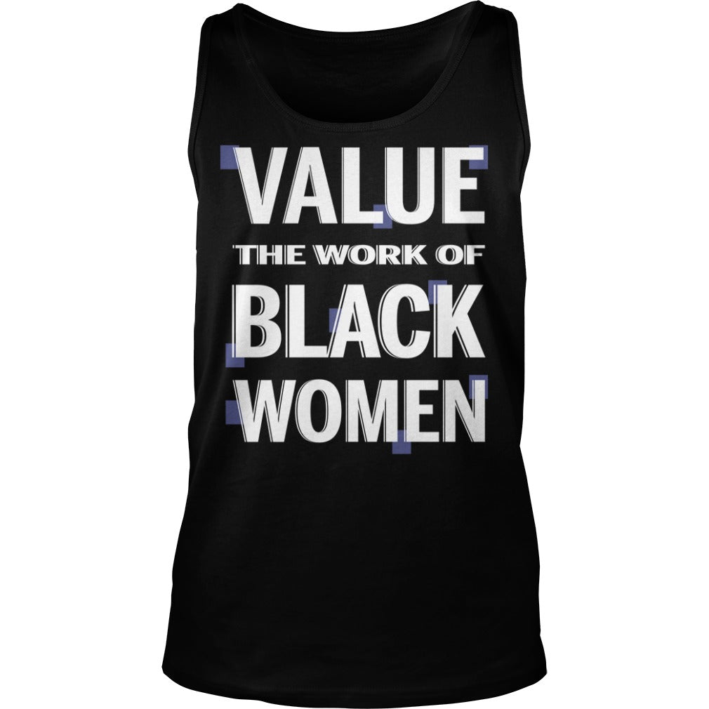Value the Work of Black Women - Adult & Kids T-Shirts, Sweatshirts & Hoodies apparel design preview 3