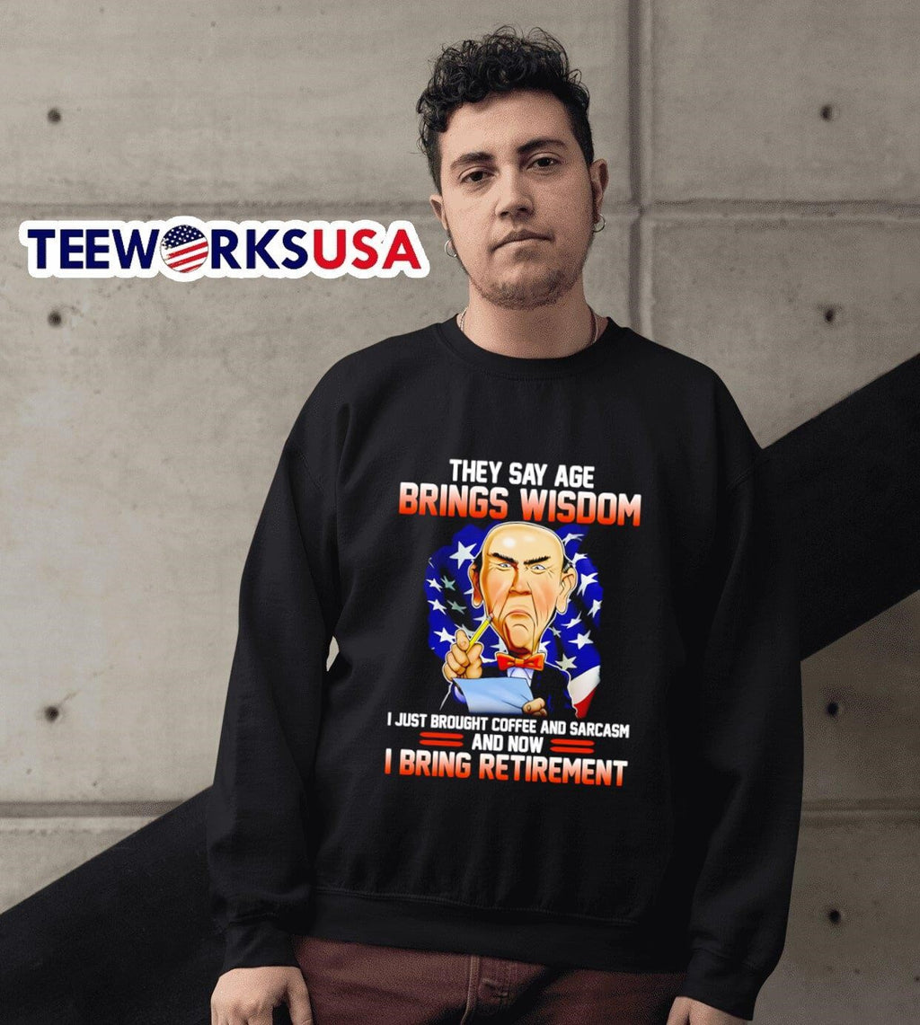 Walter they say age brings wisdom I just bought - Adult & Kids T-Shirts, Sweatshirts & Hoodies apparel design preview 6