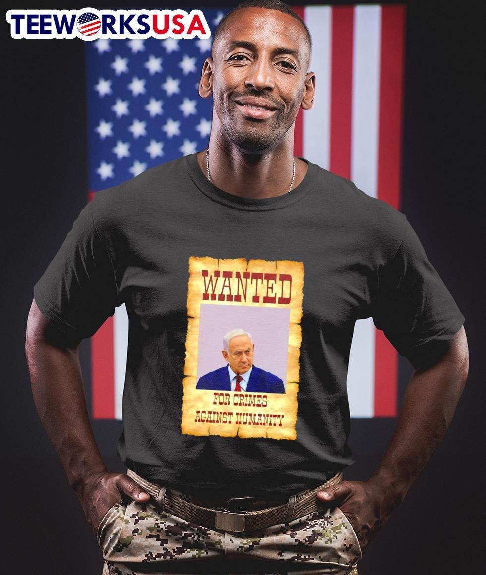 Wanted for crimes against humanity Netanyahu poster - Adult & Kids T-Shirts, Sweatshirts & Hoodies apparel design preview 1