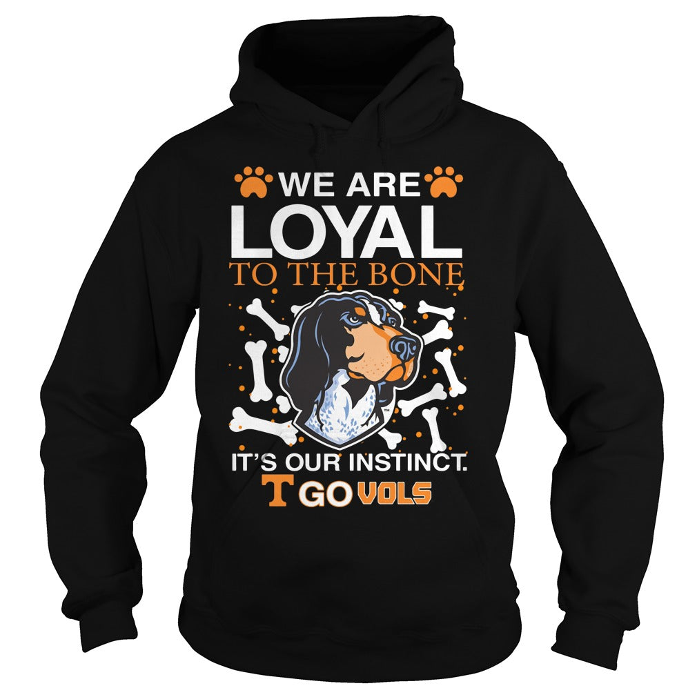 We Are Loyal To The Bone It's Our Instinct Tennessee - Adult & Kids T-Shirts, Sweatshirts & Hoodies apparel design preview 4