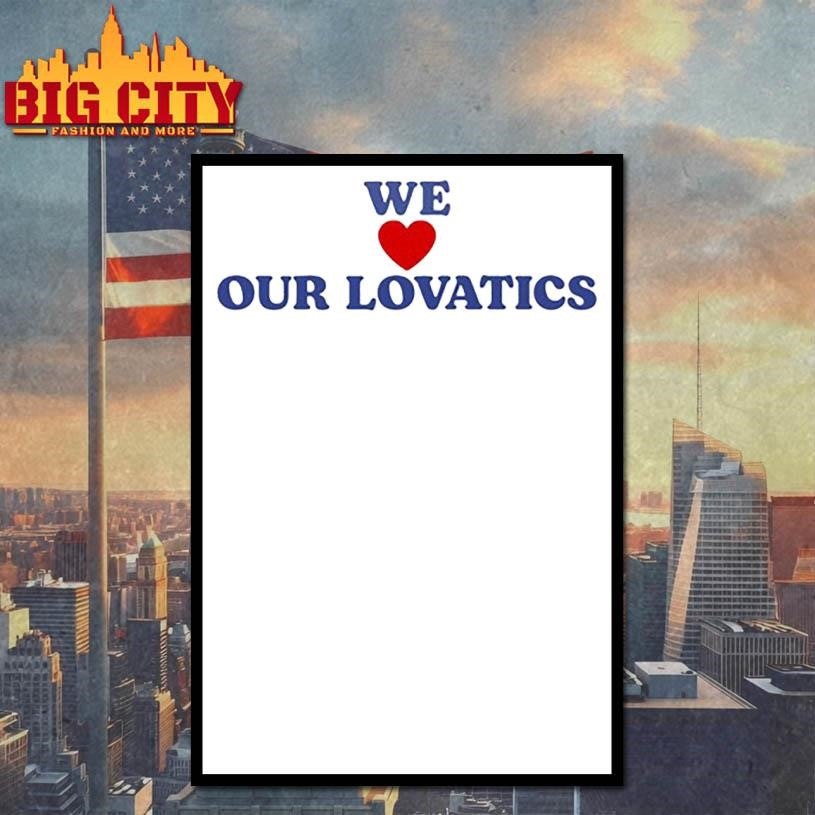 We Love Our Lovatics - Adult & Kids T-Shirts, Sweatshirts & Hoodies apparel design preview 4