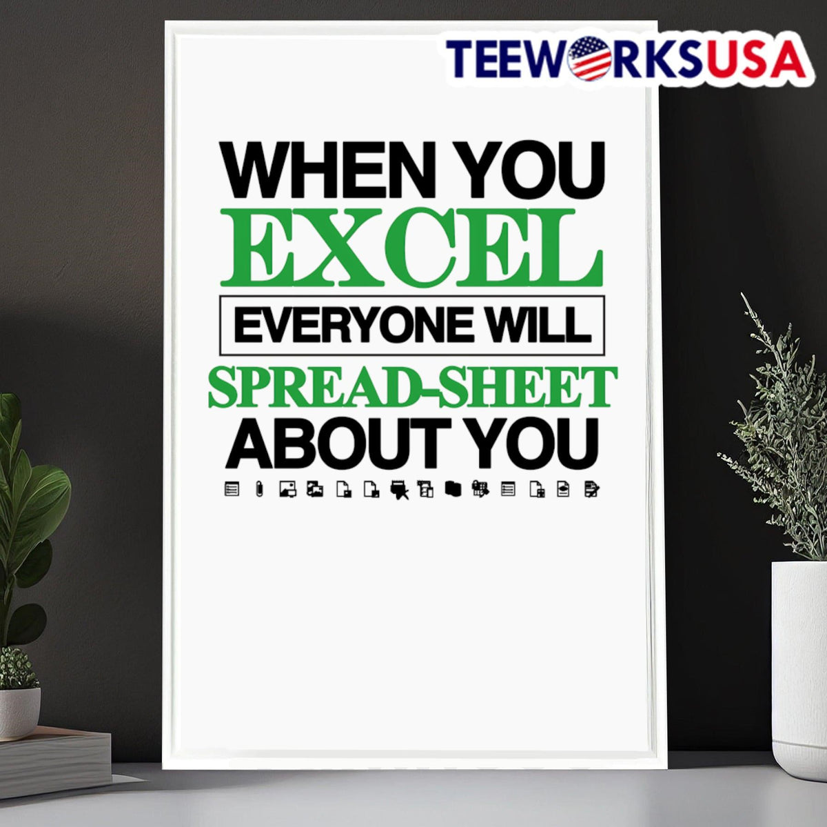 When you Excel everyone will spread-sheet about - Adult & Kids T-Shirts, Sweatshirts & Hoodies apparel design preview 6