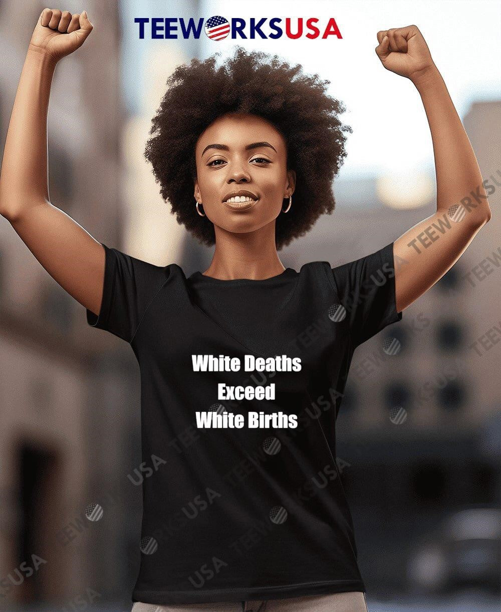 White Deaths Exceed Births - Adult & Kids T-Shirts, Sweatshirts & Hoodies apparel design preview 7