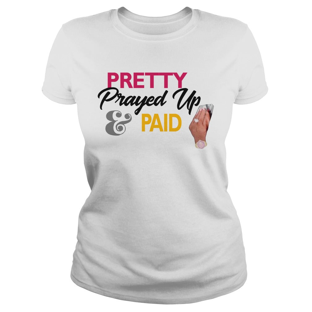 White Pretty Prayed Up Paid - Adult & Kids T-Shirts, Sweatshirts & Hoodies apparel design preview 2