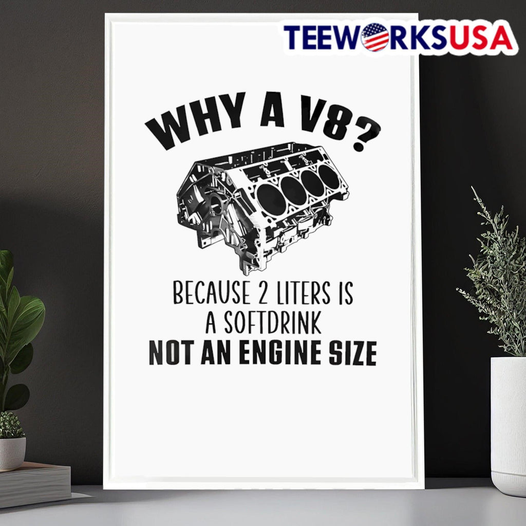 Why a V8 because 2 liters is softdrink not an engine - Adult & Kids T-Shirts, Sweatshirts & Hoodies apparel design preview 6