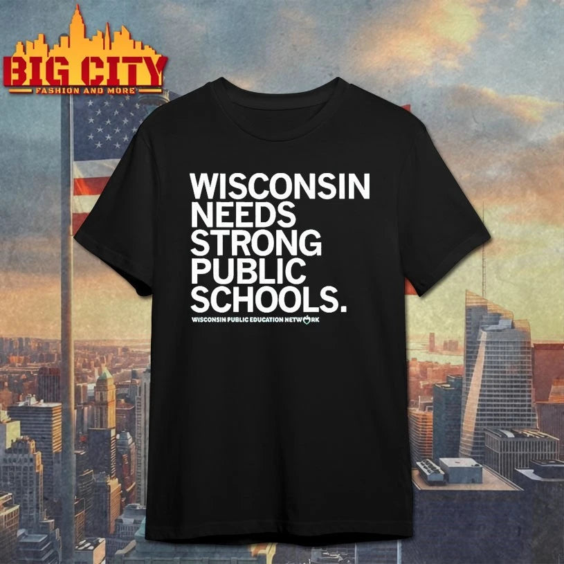 Wisconsin Needs Strong Public Schools - Adult & Kids T-Shirts, Sweatshirts & Hoodies apparel design preview 1