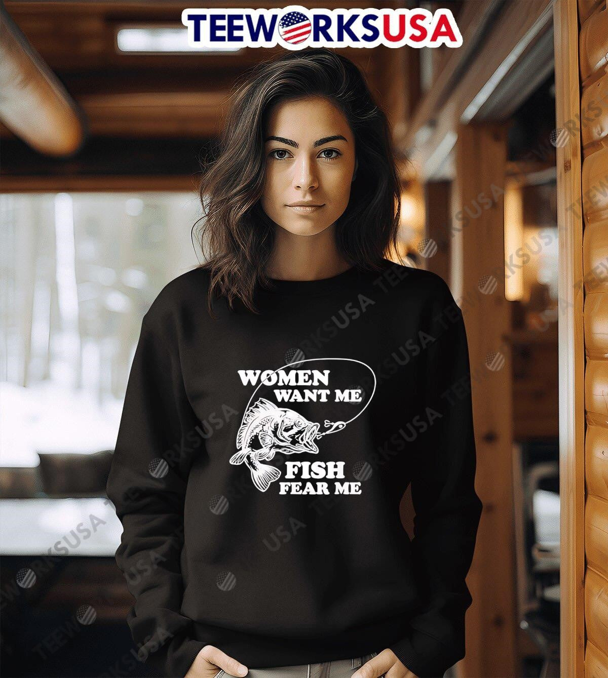 Woman Want Me Fish Fear - Adult & Kids T-Shirts, Sweatshirts & Hoodies apparel design preview 6