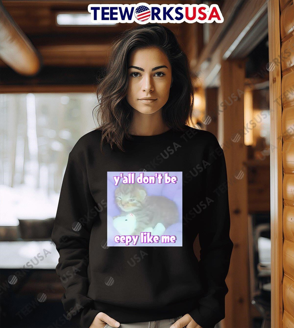 Yall Dont Be Eepy Like Me cat - Adult & Kids T-Shirts, Sweatshirts & Hoodies apparel design preview 3