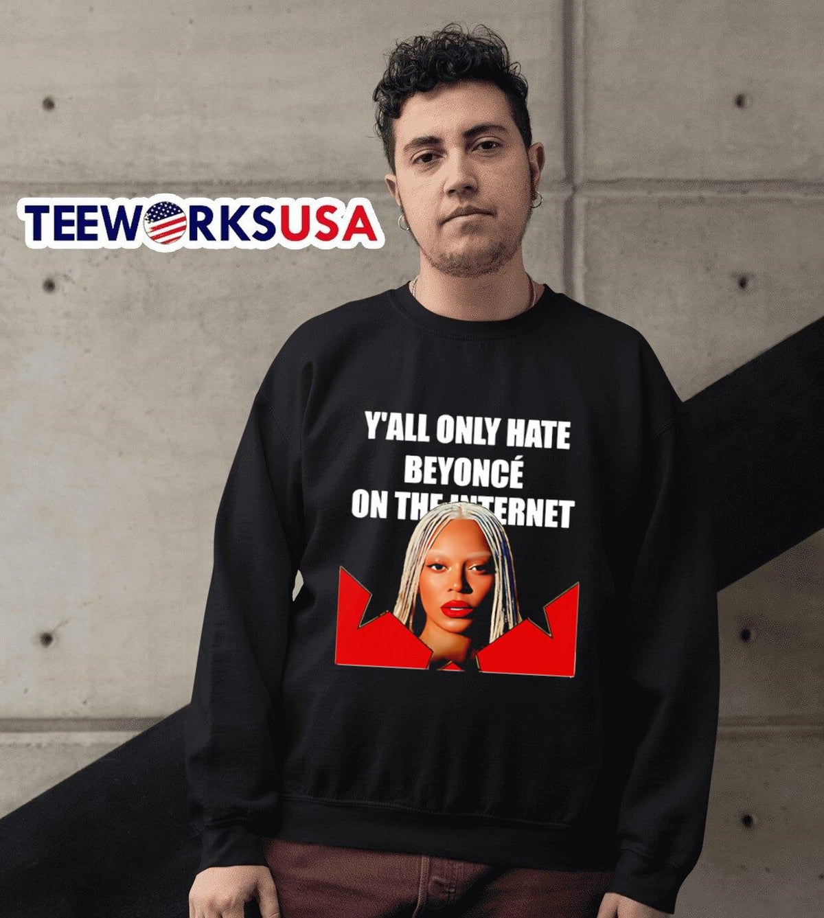 Y'all only hate Beyonce on the internet graphic - Adult & Kids T-Shirts, Sweatshirts & Hoodies apparel design preview 6