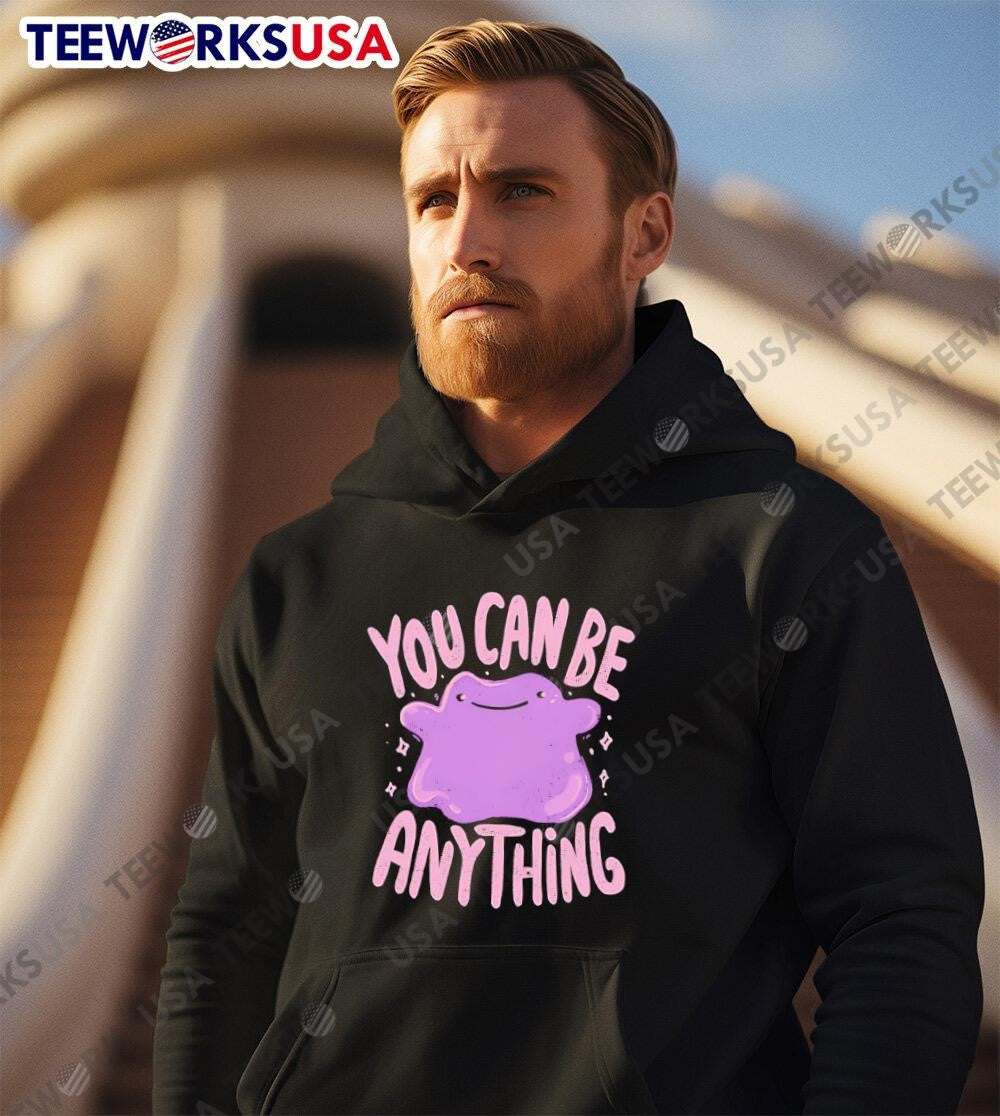 You Can Be Anything - Adult & Kids T-Shirts, Sweatshirts & Hoodies apparel design preview 2