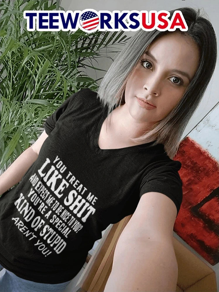 You Treat Me Like Shit And Expect To Be Nice Youre A - Adult & Kids T-Shirts, Sweatshirts & Hoodies apparel design preview 7