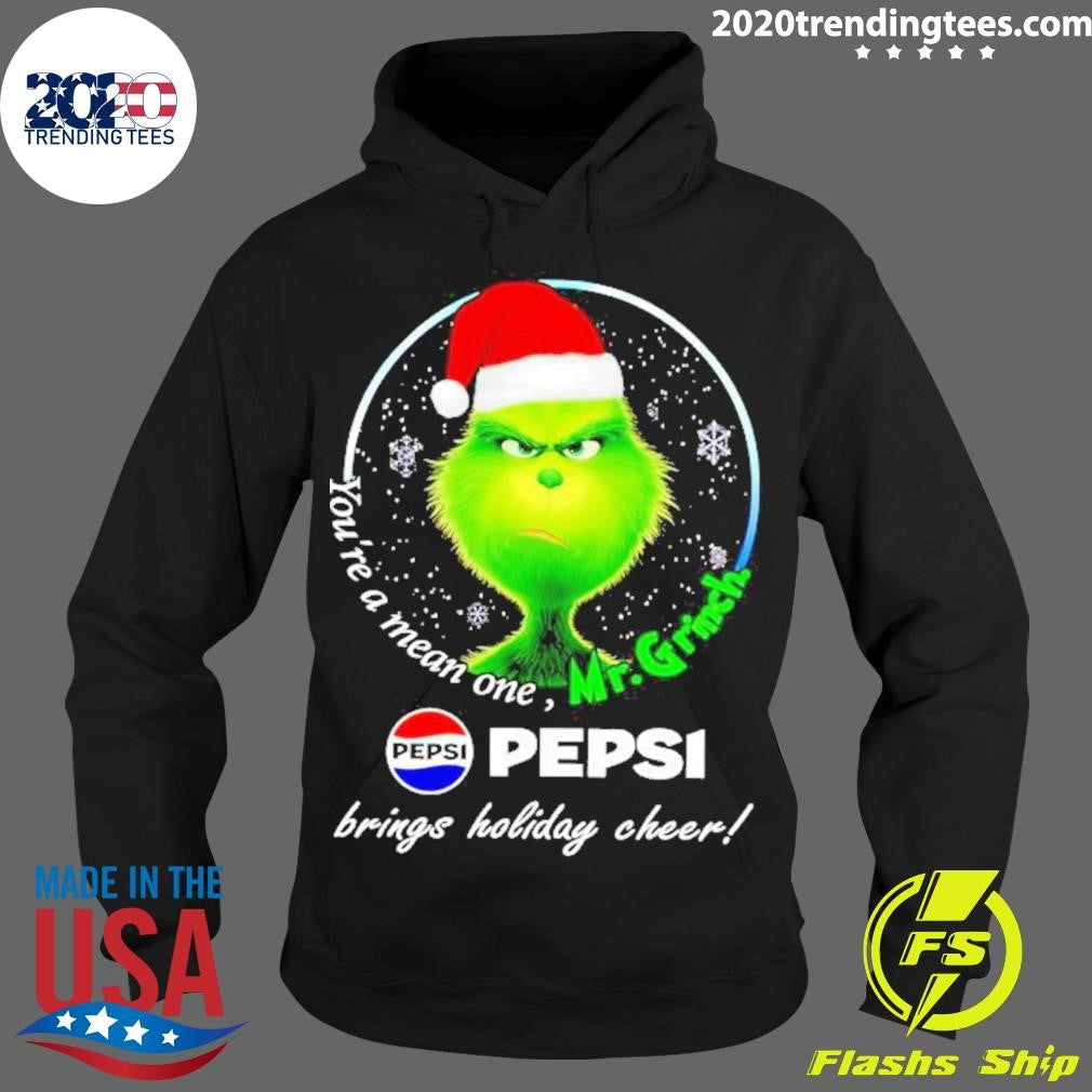 You're Mean One Mr.grinch Pepsi Brings Holiday Cheer - Adult & Kids T-Shirts, Sweatshirts & Hoodies apparel design preview 2