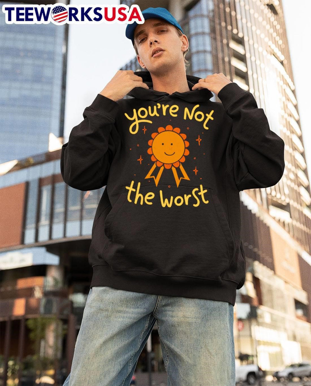 You're Not The Worst funny - Adult & Kids T-Shirts, Sweatshirts & Hoodies apparel design preview 3
