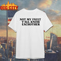 Yung Miami Not My Fault Y'all Know Eachother - Adult & Kids T-Shirts, Sweatshirts & Hoodies apparel design preview 1