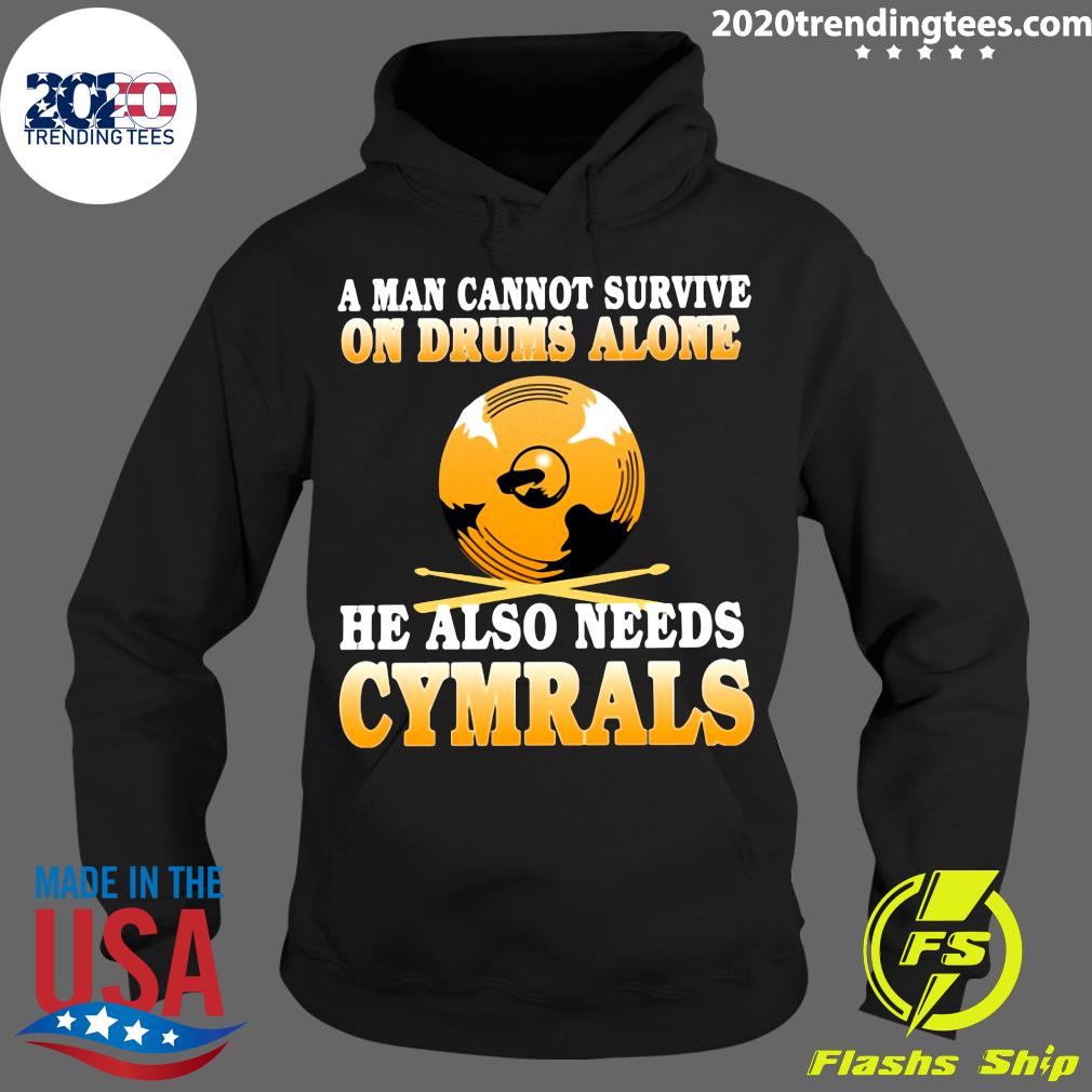 A Man Cannot Survive On Drums Alone He Also Needs - Adult & Kids T-Shirts, Sweatshirts & Hoodies apparel design preview 2