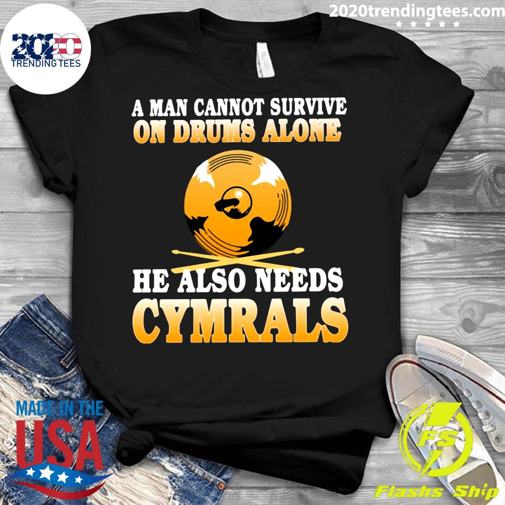 A Man Cannot Survive On Drums Alone He Also Needs - Adult & Kids T-Shirts, Sweatshirts & Hoodies apparel design preview 3