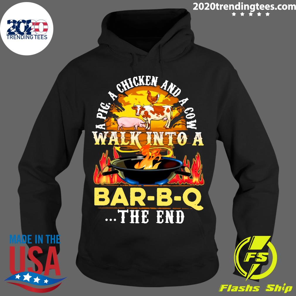 A Pig Chicken And Cow Walk Into Bar BQ The End Fire - Adult & Kids T-Shirts, Sweatshirts & Hoodies apparel design preview 2