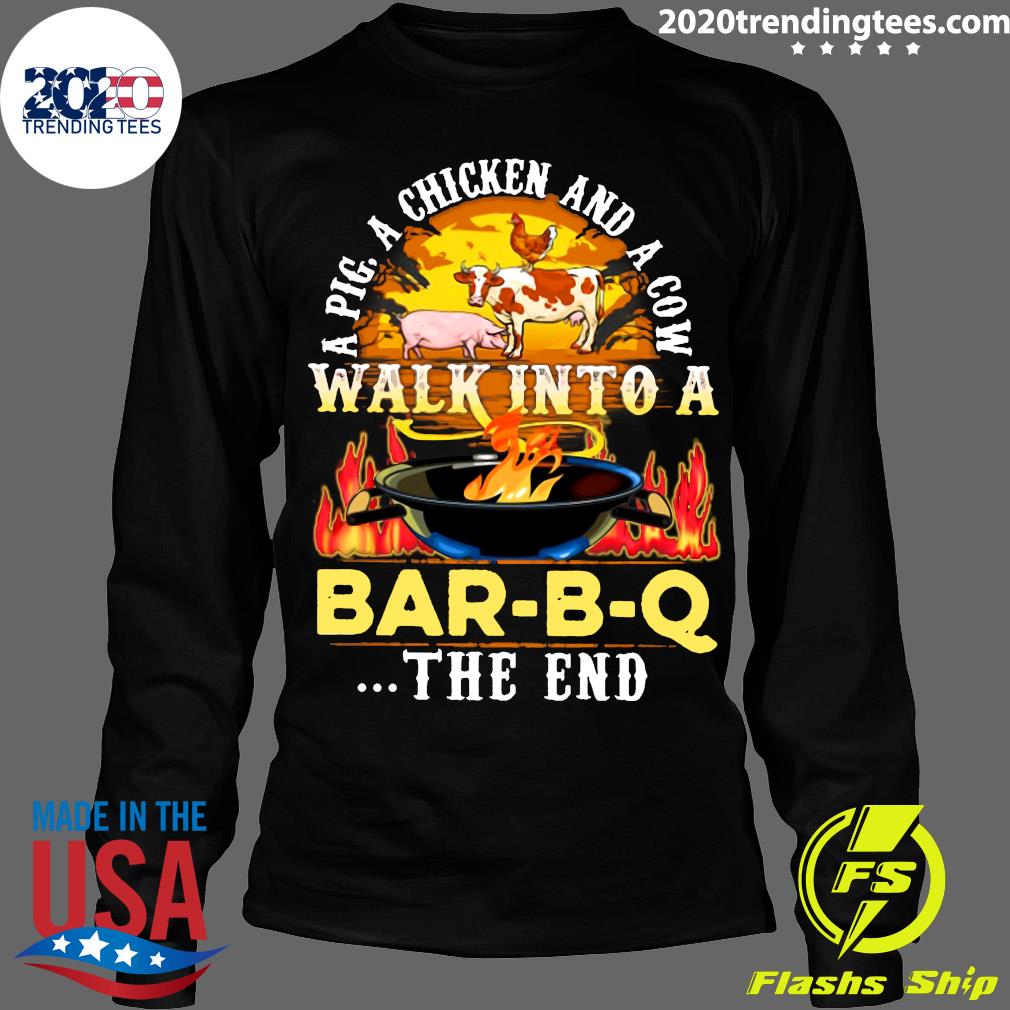 A Pig Chicken And Cow Walk Into Bar BQ The End Fire - Adult & Kids T-Shirts, Sweatshirts & Hoodies apparel design preview 4