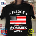 A Pledge Day Keeps The Commies Away American Flag - Adult & Kids T-Shirts, Sweatshirts & Hoodies apparel design preview 1