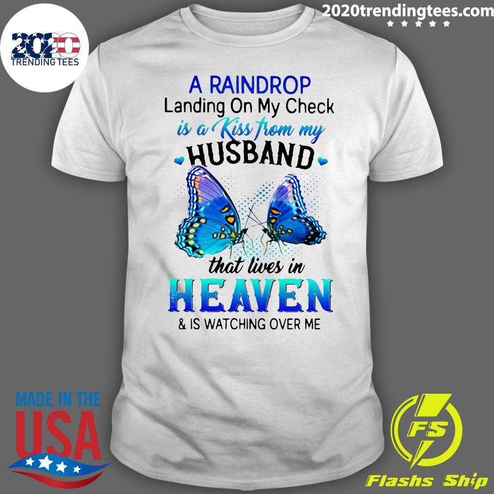 A Raindrop Landing On My Check Is Kiss From Husband - Adult & Kids T-Shirts, Sweatshirts & Hoodies apparel design preview 1