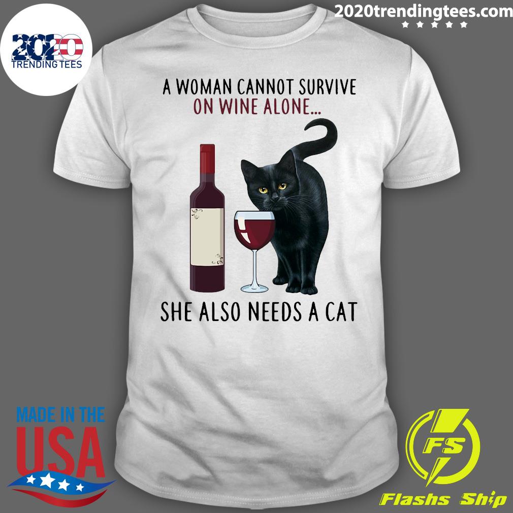 A Woman Cannot Survive On Wine Alone She Also Needs - Adult & Kids T-Shirts, Sweatshirts & Hoodies apparel design preview 1