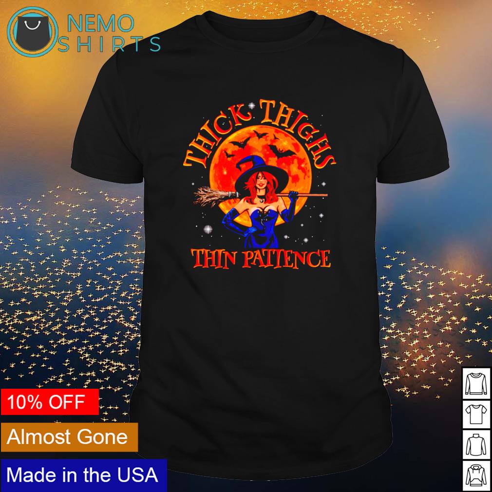 Witch thick thighs thin patience halloween - Adult & Kids T-Shirts, Sweatshirts & Hoodies product image 1