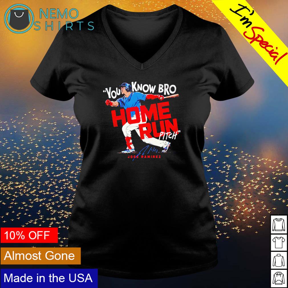 Jose Ramirez you know bro home run pitch - Adult & Kids T-Shirts, Sweatshirts & Hoodies apparel design preview 5