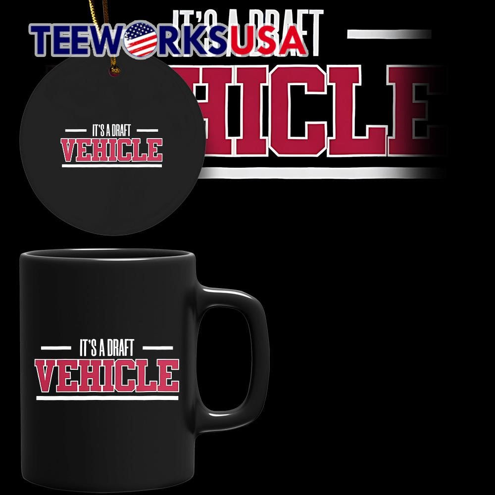 It's A Draft Vehicle - Adult & Kids T-Shirts, Sweatshirts & Hoodies apparel design preview 4