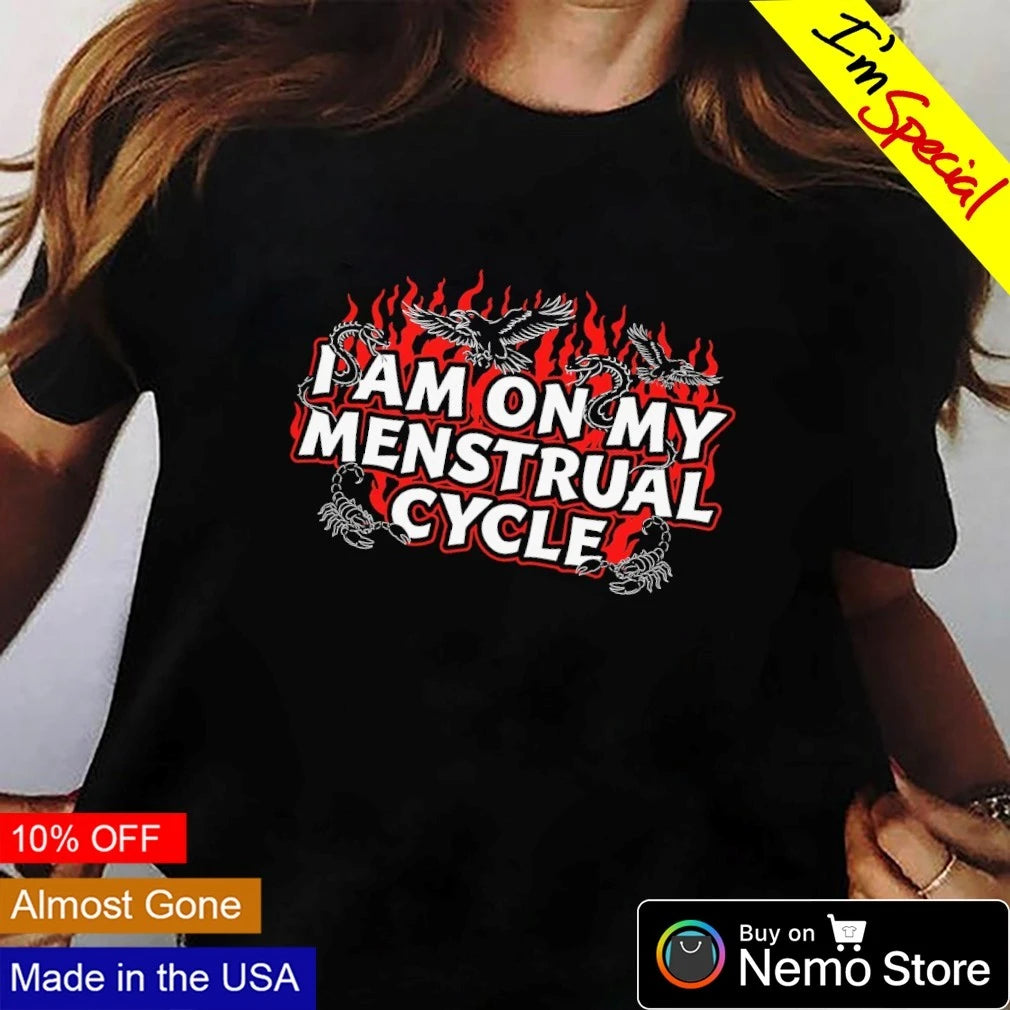 I Am On My Menstruation Cycle - Adult & Kids T-Shirts, Sweatshirts & Hoodies apparel design preview 3