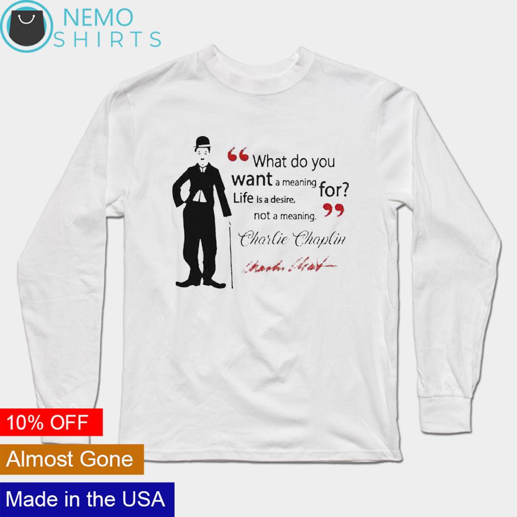 What do you want a meaning life is desire - Adult & Kids T-Shirts, Sweatshirts & Hoodies apparel design preview 3