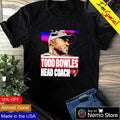 Tampa Bay Buccaneers Todd Bowles head coach - Adult & Kids T-Shirts, Sweatshirts & Hoodies apparel design preview 1