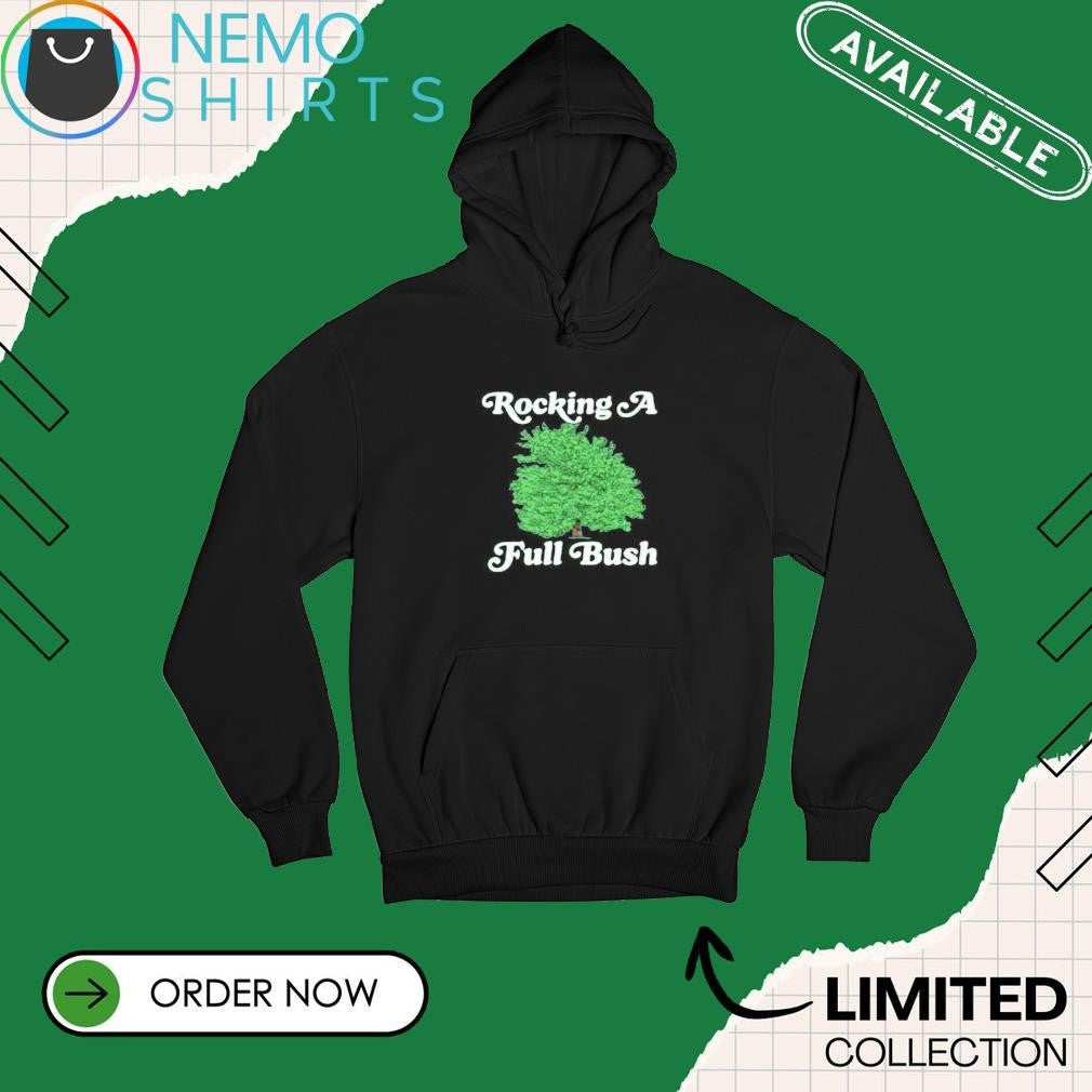 Rockingn a full bush - Adult & Kids T-Shirts, Sweatshirts & Hoodies apparel design preview 2