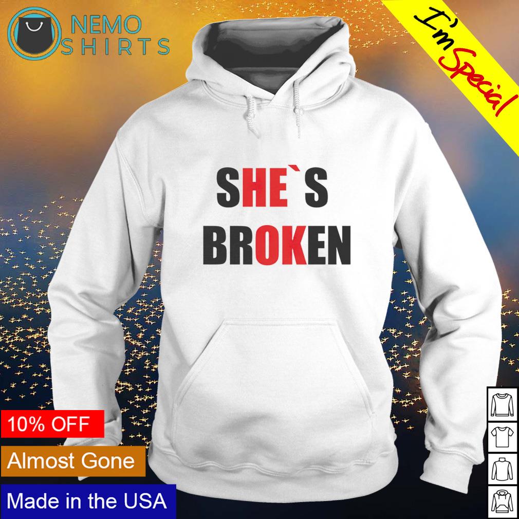She's broken he's ok - Adult & Kids T-Shirts, Sweatshirts & Hoodies apparel design preview 2