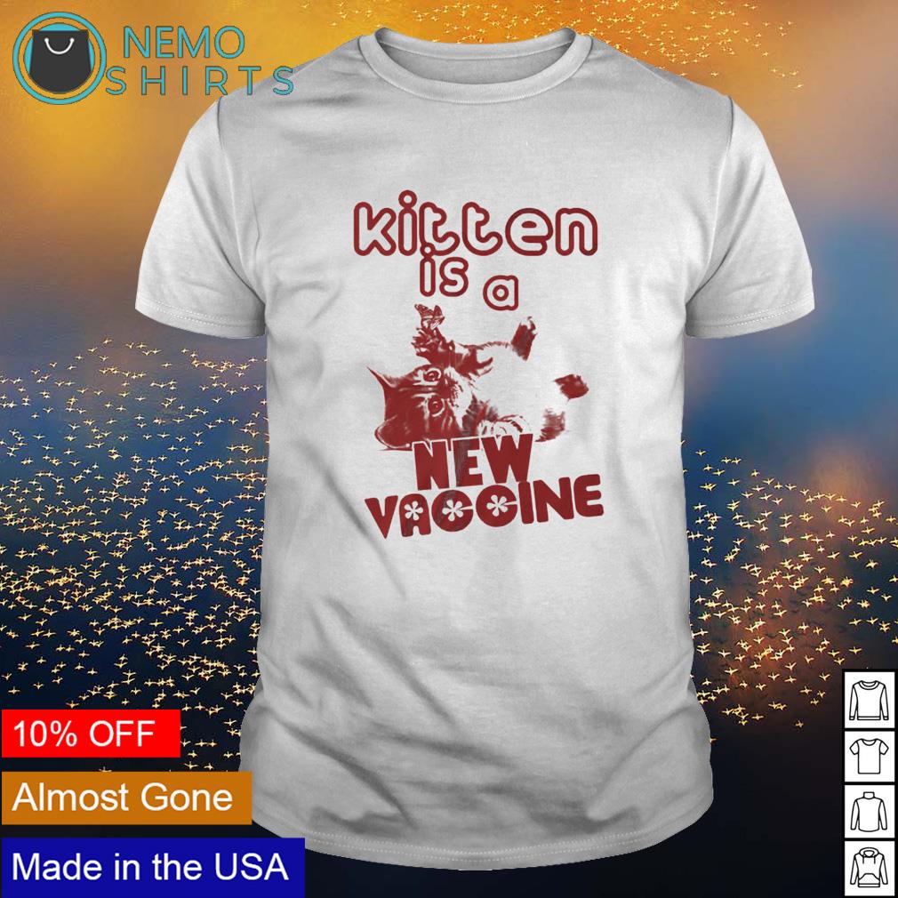 Cat kitten is a new vaccine - Adult & Kids T-Shirts, Sweatshirts & Hoodies apparel design preview 1