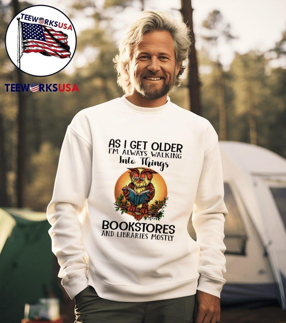 As I get older I'm always walking into things - Adult & Kids T-Shirts, Sweatshirts & Hoodies apparel design preview 3