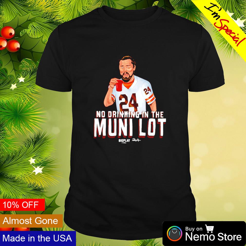 No drinking in the muni lot - Adult & Kids T-Shirts, Sweatshirts & Hoodies apparel design preview 1