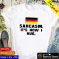 Germany sarcasm it's how I hug - Adult & Kids T-Shirts, Sweatshirts & Hoodies apparel design preview 1