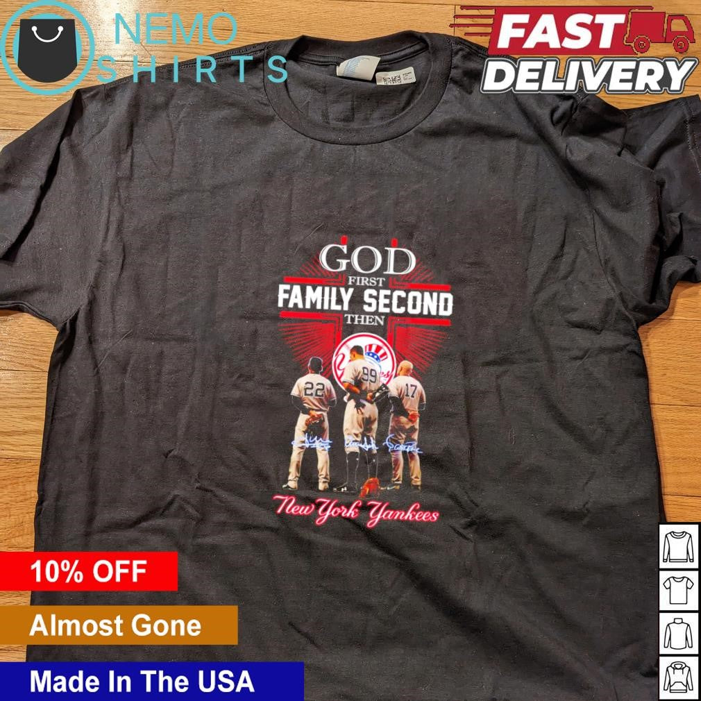 God first family second then New York Yankees - Adult & Kids T-Shirts, Sweatshirts & Hoodies apparel design preview 4