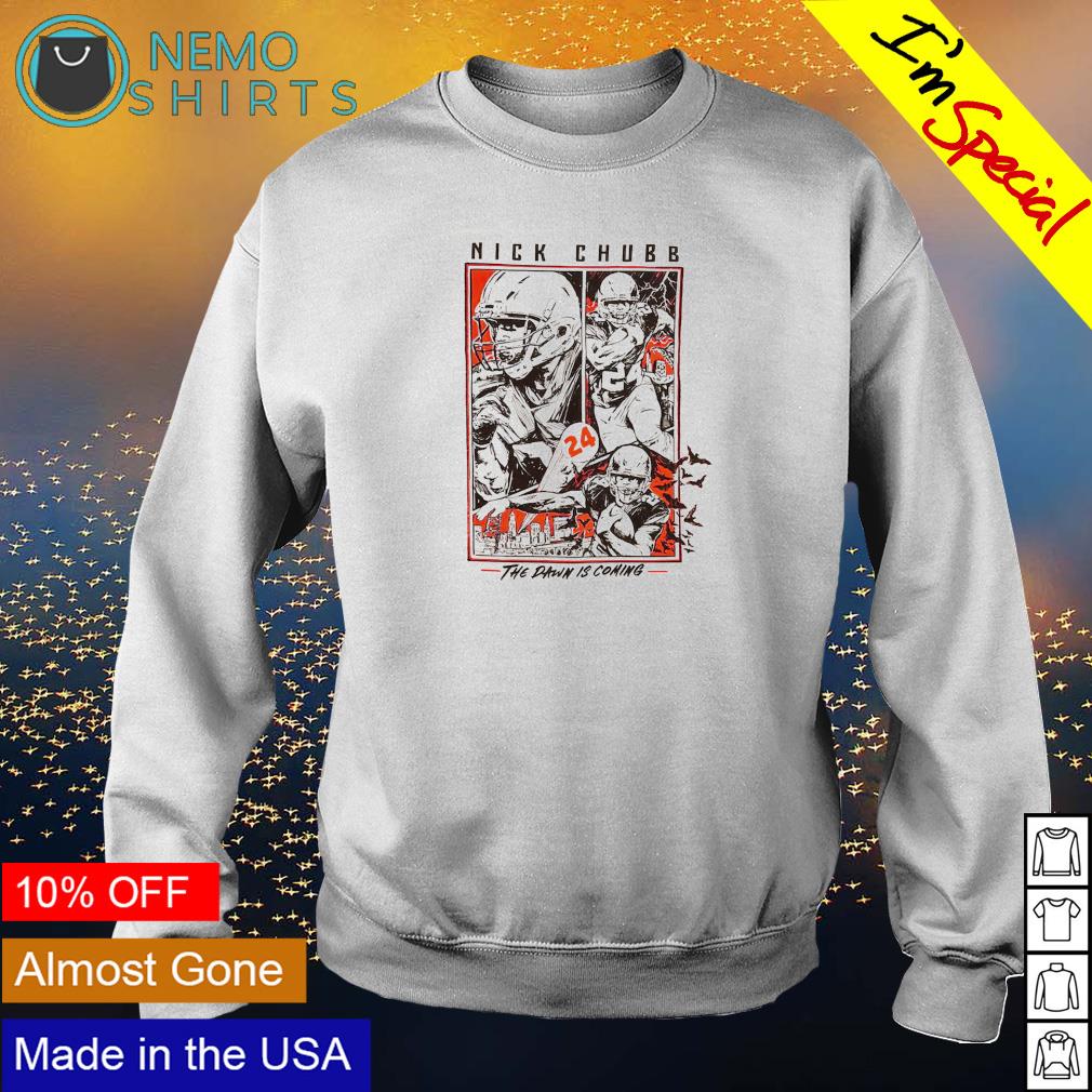 Nick Chubb the dawn is coming - Adult & Kids T-Shirts, Sweatshirts & Hoodies apparel design preview 4