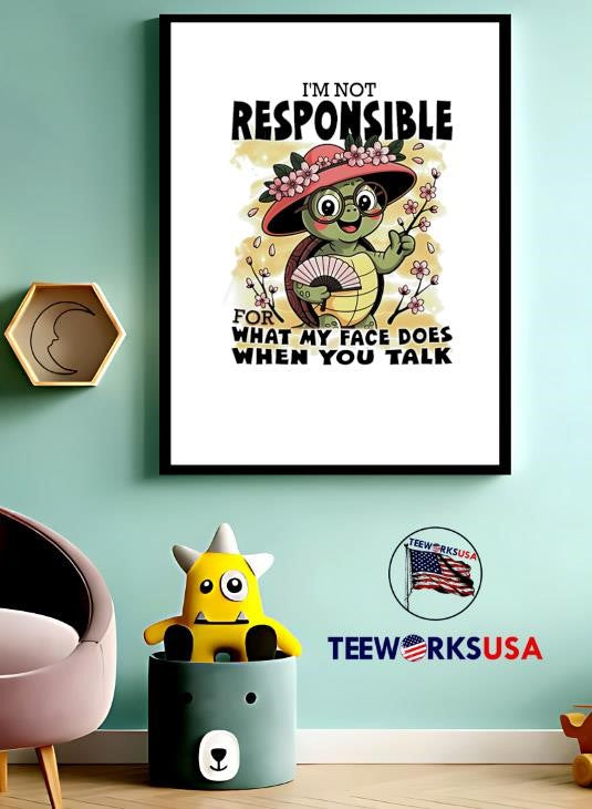 Turtle I'm Not Responsible For What My Face Does When - Adult & Kids T-Shirts, Sweatshirts & Hoodies apparel design preview 3