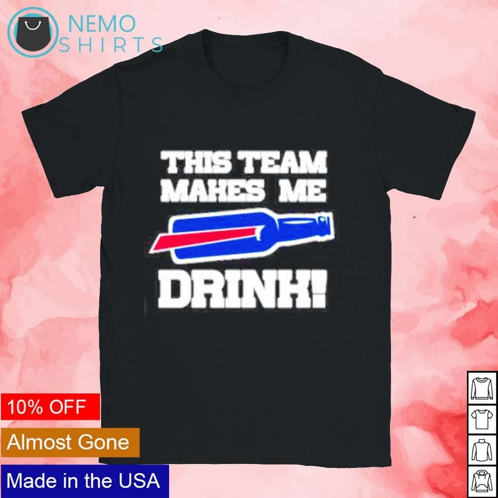 This me makes drink Buffalo Bills bottle - Adult & Kids T-Shirts, Sweatshirts & Hoodies apparel design preview 1