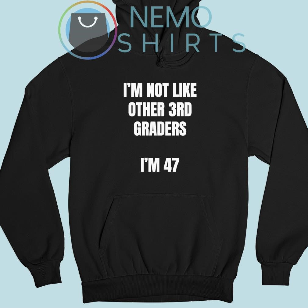 I'm not like other 3rd grader 47 - Adult & Kids T-Shirts, Sweatshirts & Hoodies apparel design preview 2