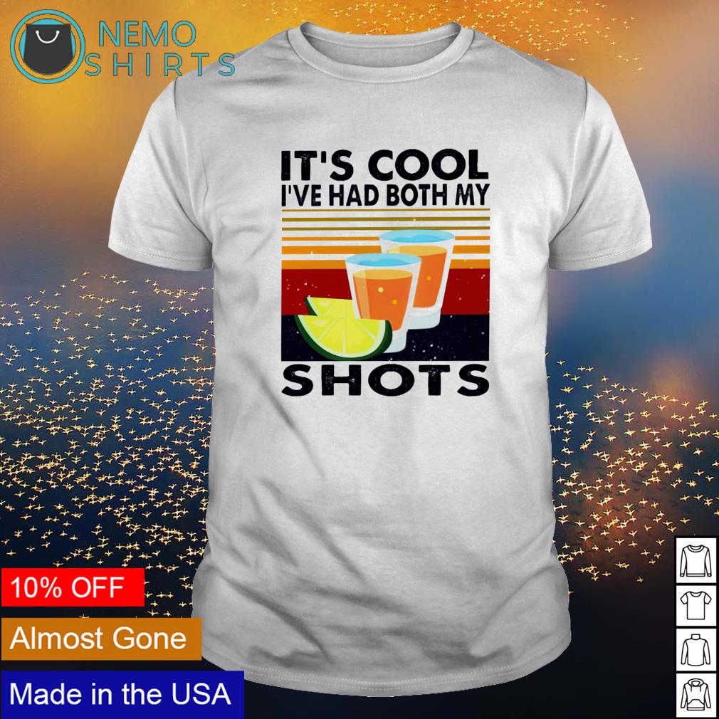 Tequila it's cool I've had both my shots - Adult & Kids T-Shirts, Sweatshirts & Hoodies apparel design preview 1