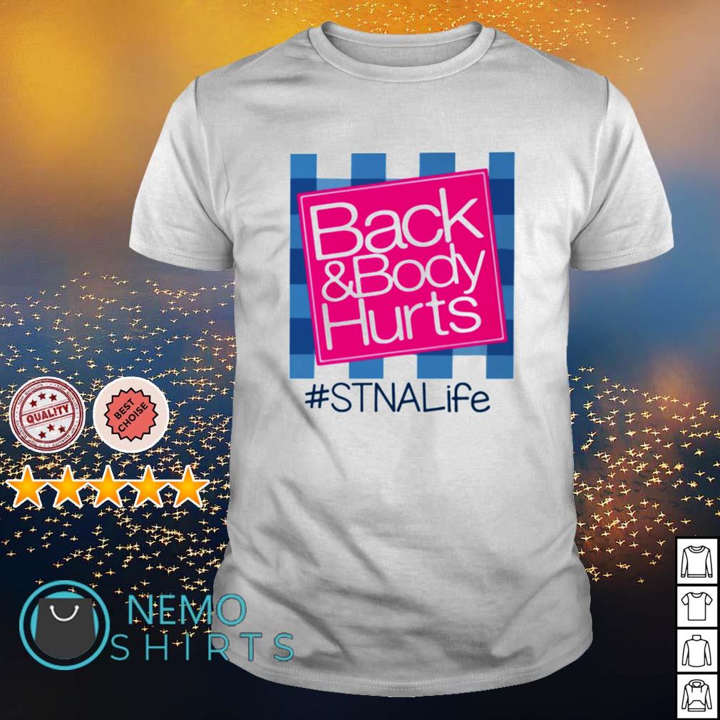 Back and Body Hurts STNA life - Adult & Kids T-Shirts, Sweatshirts & Hoodies apparel design preview 1