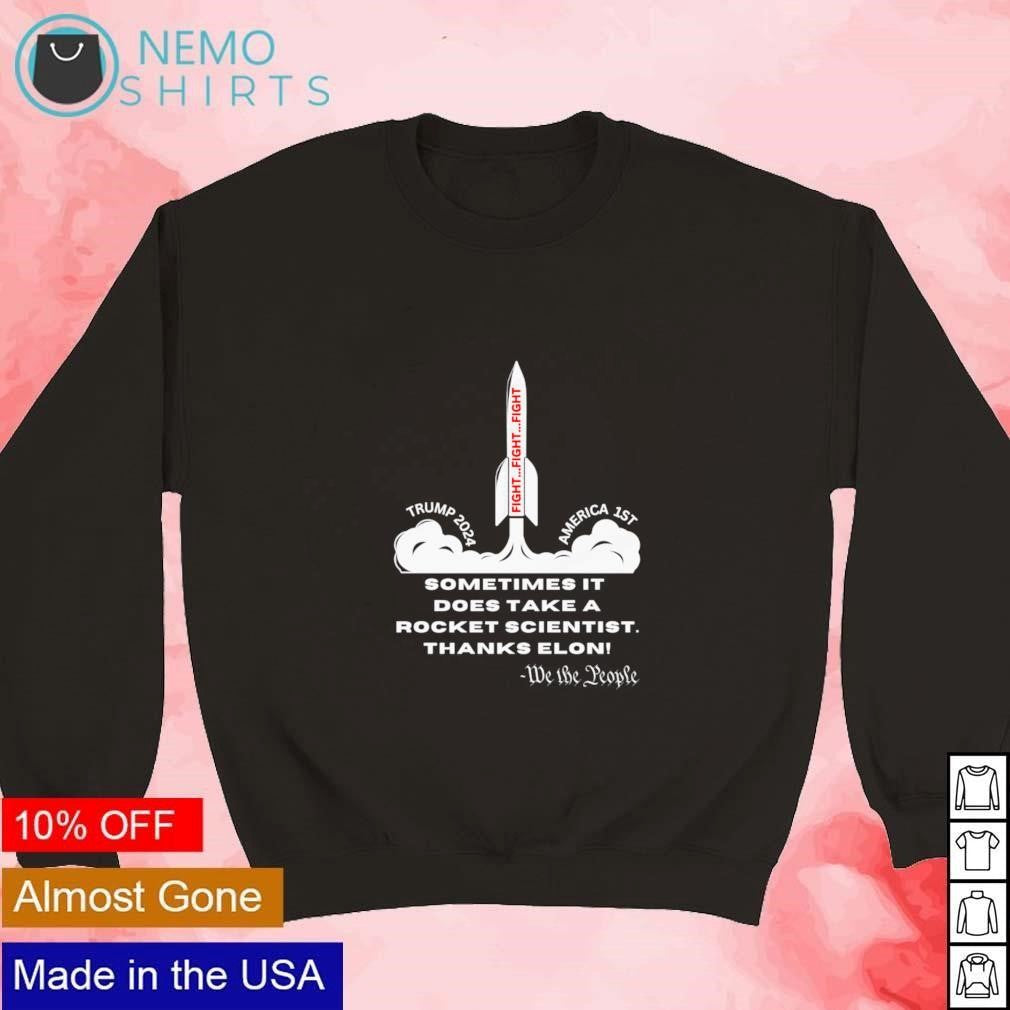 Rocket Trump 2024 America 1st sometimes it does take - Adult & Kids T-Shirts, Sweatshirts & Hoodies apparel design preview 3