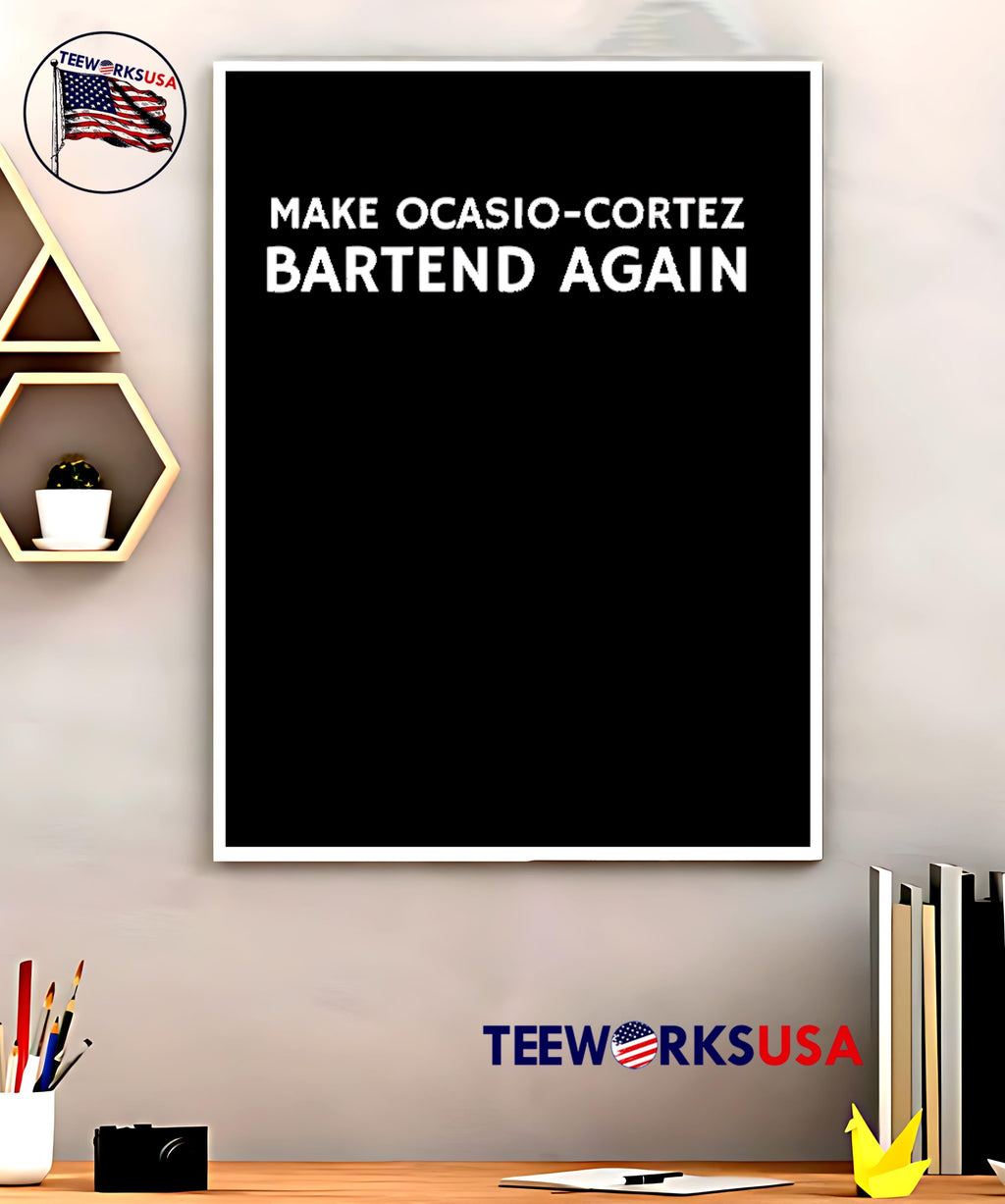 Make Ocasio-cortez Bartend Again - Adult & Kids T-Shirts, Sweatshirts & Hoodies apparel design preview 5
