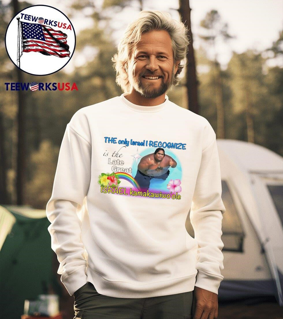 The only Israel I recognize is late great - Adult & Kids T-Shirts, Sweatshirts & Hoodies apparel design preview 3