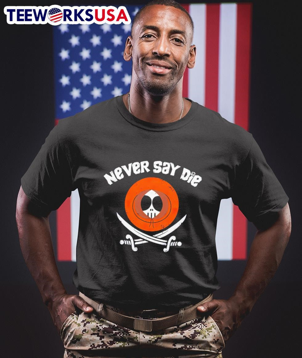 Never say die Kenny McCormick South Park and The - Adult & Kids T-Shirts, Sweatshirts & Hoodies apparel design preview 1